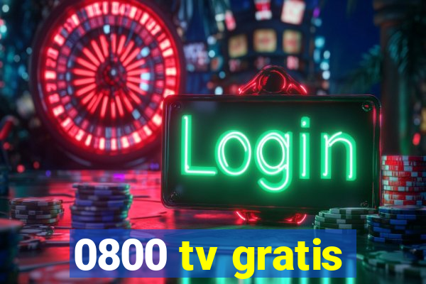 0800 tv gratis